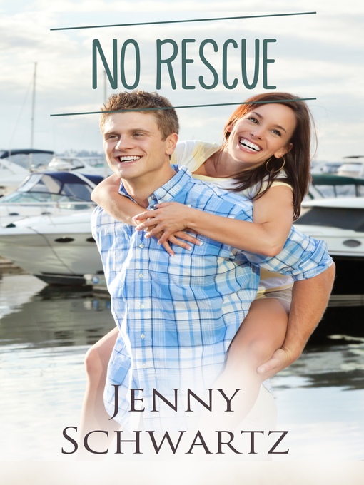 Title details for No Rescue (Love Coast to Coast, #3) by Jenny Schwartz - Available